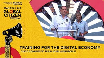 Cisco to Train 10 Million People for Digital Economy | Global Citizen Festival: Mandela 100