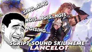 Script Sound Skill Lancelot Meme Sing Sing Sing Viral TikTok TERBARU | Mobile Legends