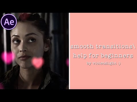 After Effects Smooth Transitions/Help for Beginners