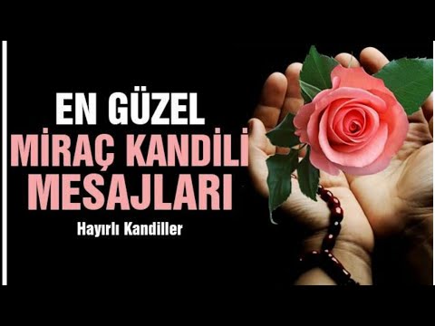 Hayırlı Kandiller Miraç kandiliniz mübarek olsun En Güzel Kısa Kandil mesajları Whatsapp