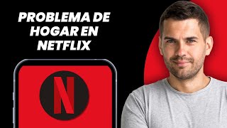 Cómo Reparar Problema de Hogar en Netflix (2025) | Solución “Esta TV No Es Parte de Tu Hogar de