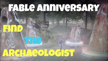 Fable Anniversary: Find The Archeologist