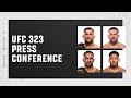 UFC 323: Pre-Fight Press Conference