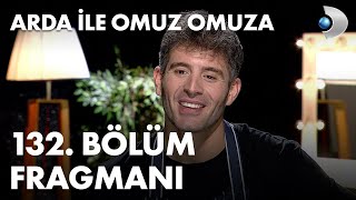 Arda Ile Omuz Omuza 132 Bölüm Fragmanı - Cihangir Ceyhan