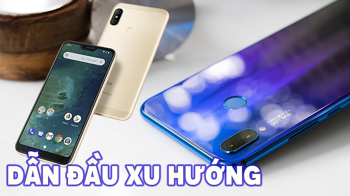 So sánh xiaomi a2 và huawei nova 3i năm 2024