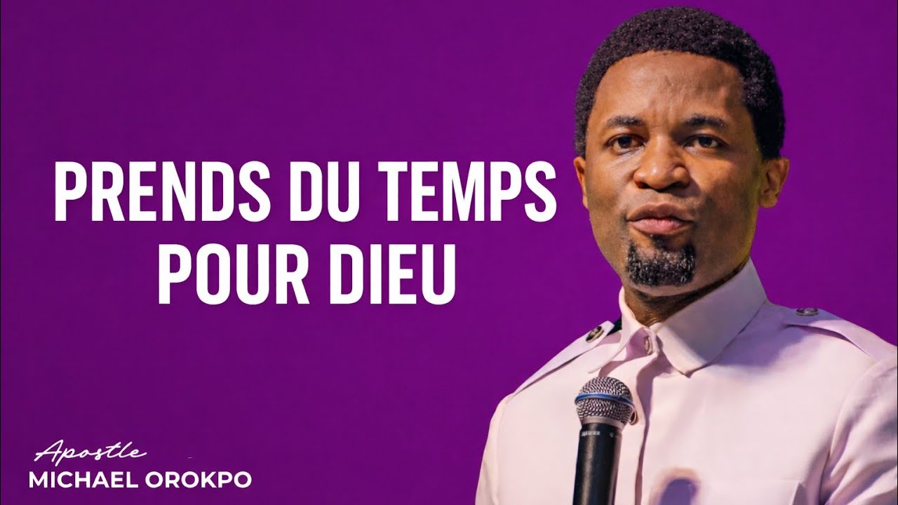 Comment trouver du temps pour Dieu même quand tu es occupé| Dr Michael Orokpo 