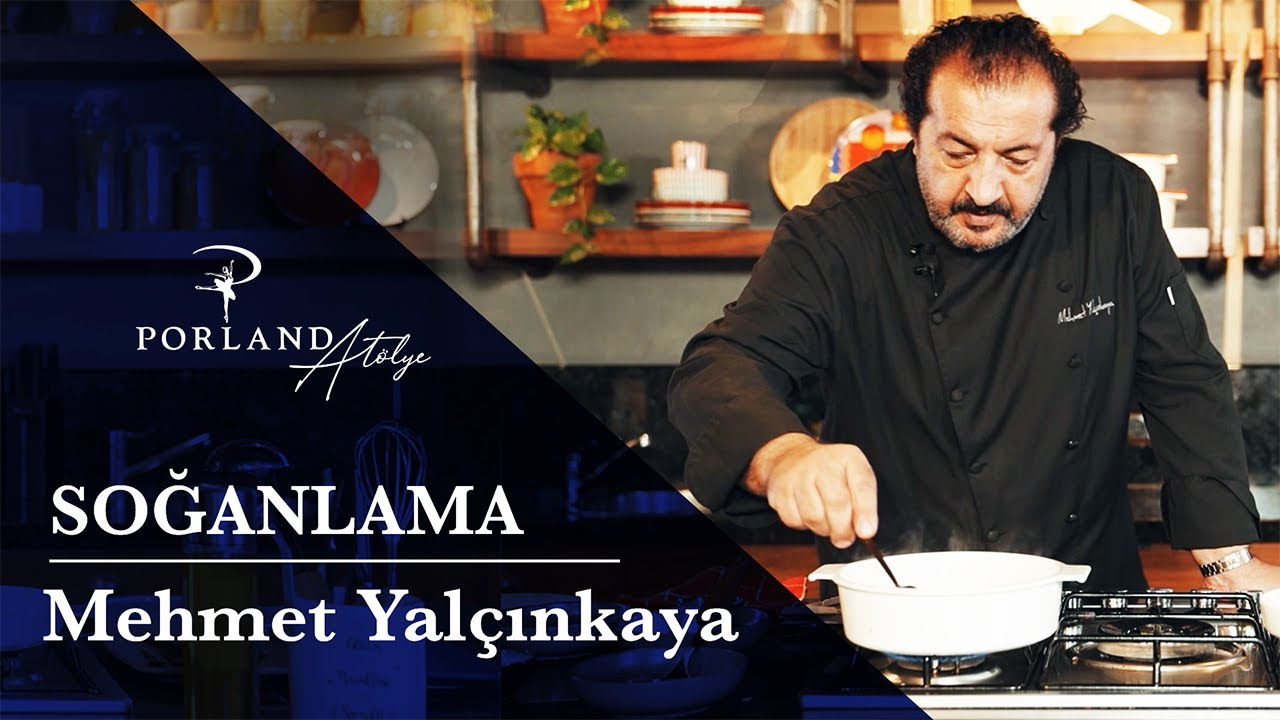 Şef Mehmet Yalçınkaya'dan ''soğanlama''  tarifi