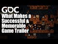 Trailer made what makes a successful and memorable game trailer