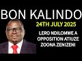 BON KALINDO 24TH JULY 2025 LERO A OPPOSITION ATIUZA NGATI AMALIKONDA DZKOLI KAPENA AYI BON KALINDO 24TH JULY 2025 LERO A OPPOSITION ATIUZA NGATI AMALIKONDA DZKOLI KAPENA AYI