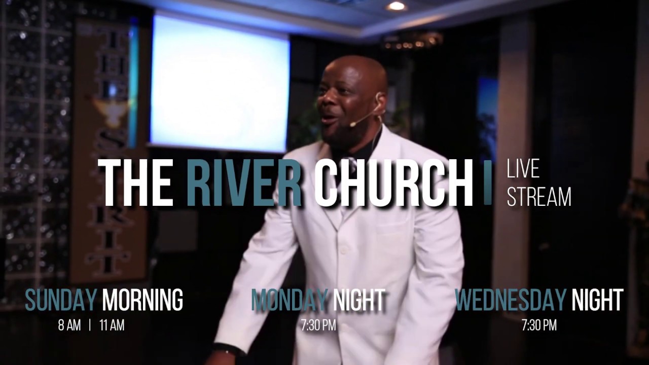 The River Church | Live Stream Times - YouTube