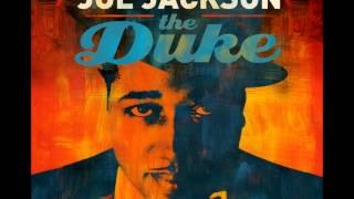 Joe Jackson : &quot;I Got It Bad (And That Ain&#39;t Good)&quot; : From 2012&#39;s &quot;The Duke&quot;