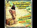 Travelling So Long Riddim Mix (Full) Feat. Lenzo, Christelle, Bad Card, Brainfood (March 2026)