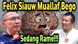 Download Lagu Viral!! Sebut Felix Siauw dan Para Muallaf Bego Termasuk Dondi Tan MP3