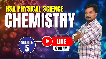 HSA Physical Science Module V Chemistry |  | Live Question Discussion | 6AM Revision
