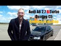 Audi A6 S-line 2.7 BiTurbo Quattro С5 / Сложный выбор / Первая поломка