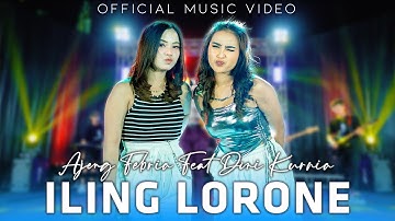 AJENG FEBRIA FEAT DINI KURNIA - ILING LORONE | Official Music Video | HARMONI BIRU PRODUCTION