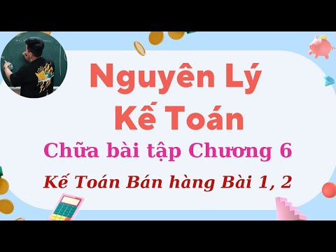 Video Nguyên Lý Kế Toán chương 6: Cách làm bài tập trọng tâm... - YouTube