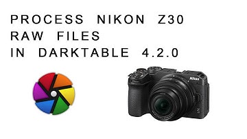 How to activate Nikon Z30 RAW file support in darktable 4.2.0