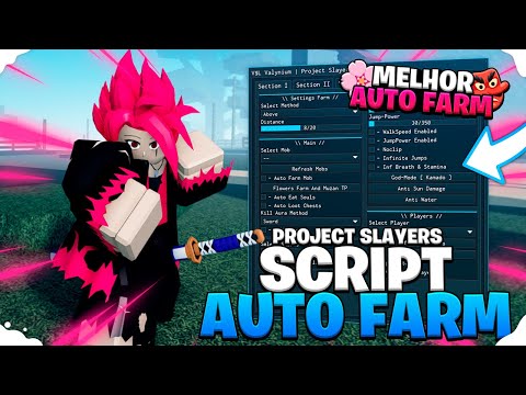 Project Slayers [Kill Aura - Auto Farm & More!] Scripts