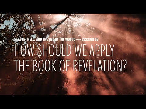 Secret Church 13 – Session 5: How Should We Apply the Book of Revelation?