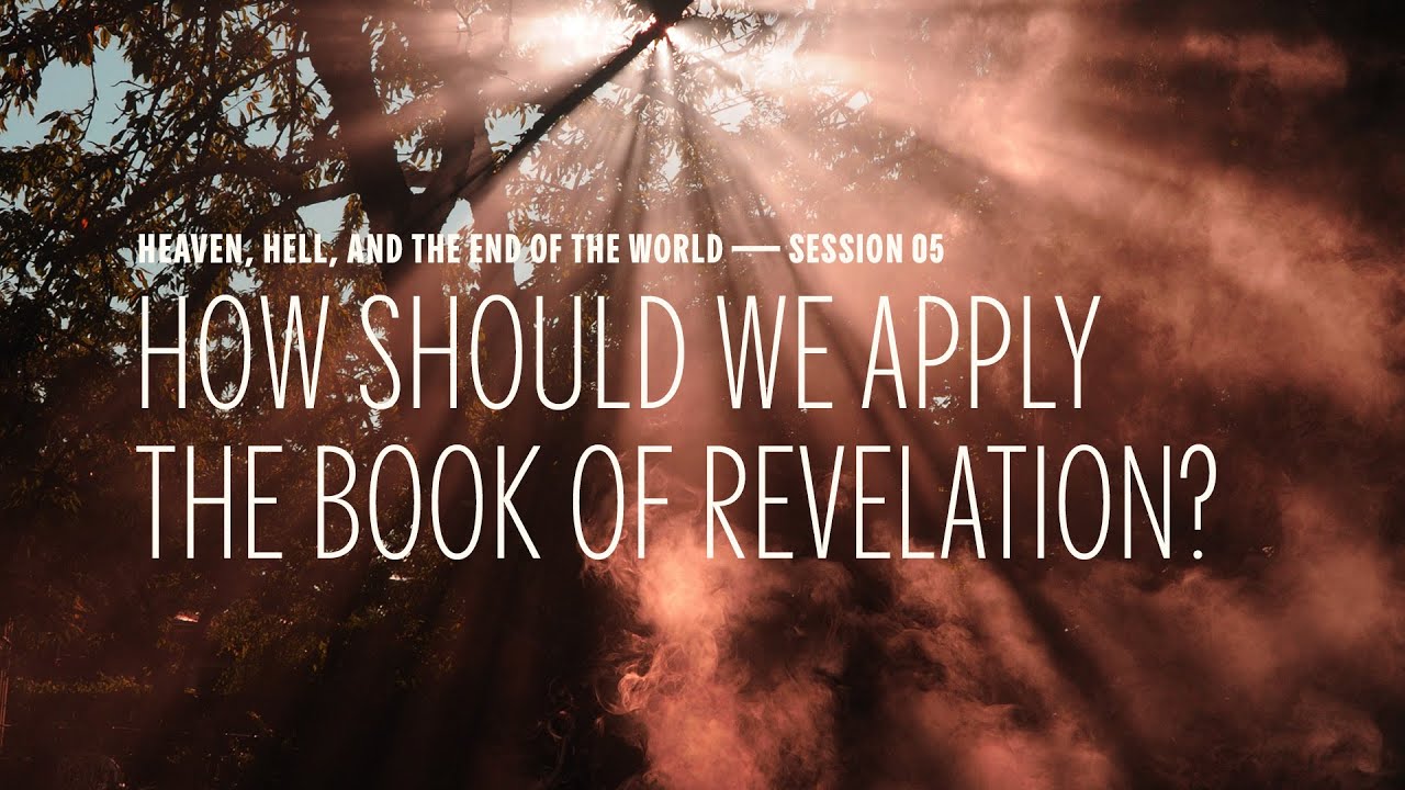 Secret Church 13 – Session 5: How Should We Apply the Book of Revelation?