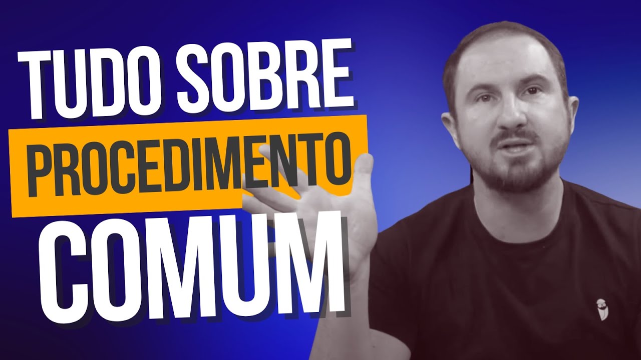 TUDO sobre o Procedimento Comum | Esquema + Legislação
