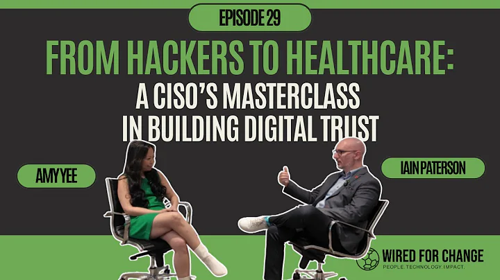 From Hackers to Healthcare: A CISO’s Masterclass in Building Digital Trust