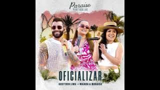 Gusttavo Lima & Maiara e Maraísa - Oficializar - Música Nova