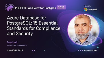 Azure Database for PostgreSQL: 15 Essential Standards for Compliance and Security | POSETTE 2025