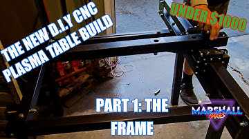 DIY CNC Plasma table build PART 1: The Frame