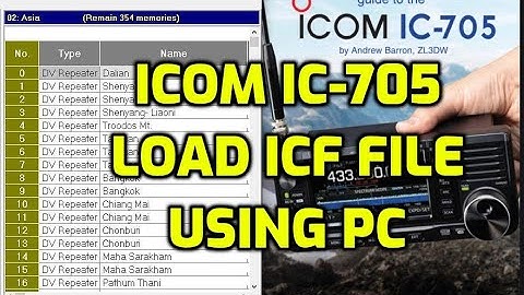 ICOM IC-705 LOAD ICF file (Settings Data GPS Repeater list) USING PC