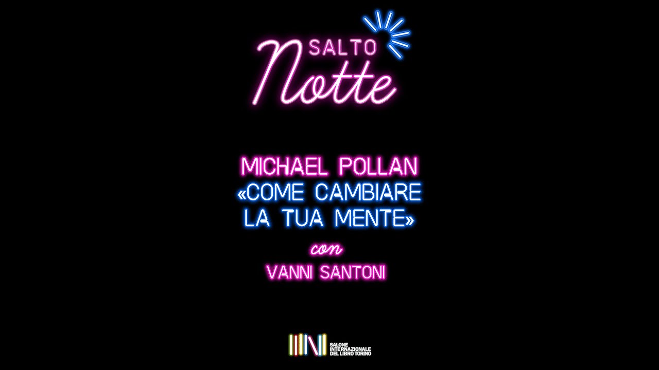 Michael Pollan Come Cambiare La Tua Mente