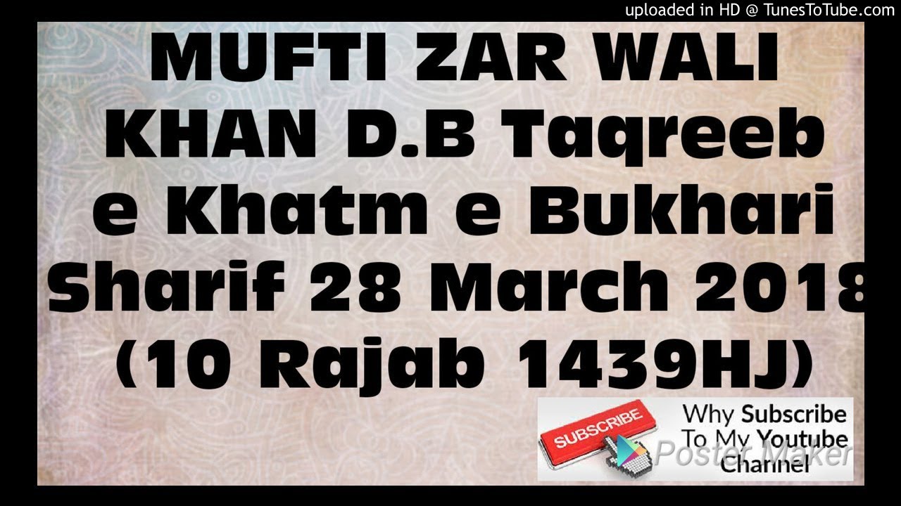 MUFTI ZAR WALI KHAN D.B Taqreeb e Khatm e Bukhari Sharif 28 March 2018 (10 Rajab 1439HJ)