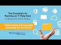 IT Help Desk in Microsoft 365 & Teams: Ticket Intake & Processing Essentials On the Go