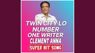 Twin City Lo Number One Writer Clement Anna Song