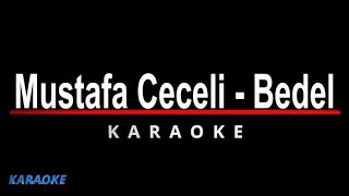 Mustafa Ceceli-bedel karaoke