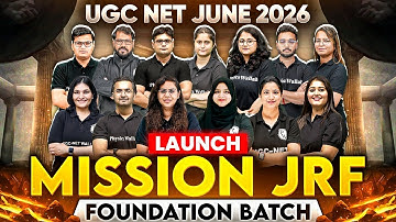 🚀 Mission JRF Launch | UGC NET June 2026 Foundation Batch Launch | UGC NET June 2026 | PW
