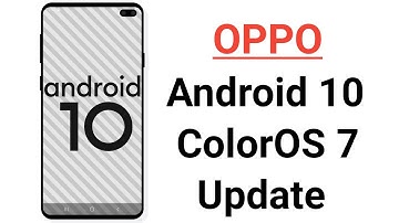OPPO Android 10 ColorOS 7 Update ! A37,A57,A3s,F11,F7,F9,A5,A7,A9,A83,A71