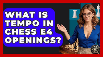 What Is Tempo In Chess E4 Openings? - The Chess Codex