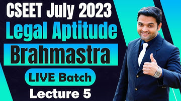 FREE CSEET Legal Aptitude Brahmastra Super 30 Days LIVE Batch for July 2023 Exam | Lecture 5