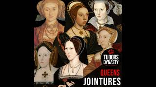 Wives of Henry VIII: Dowries, Dower Land and Jointures (Queens Series)