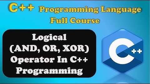 Bitwise Logical Operators AND, OR,  XOR operator in C++ Programming Language.