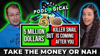 You Get a Million Dollars BUT...  SimplyPodLogical #147