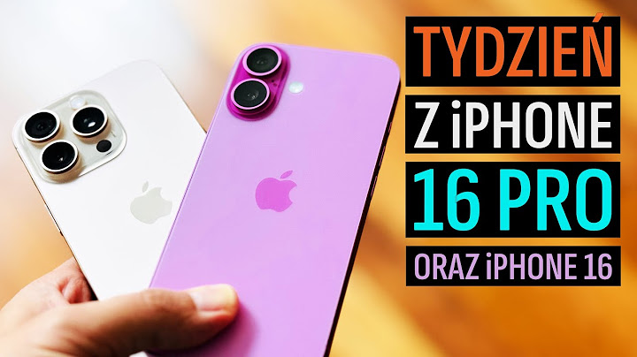 Tydzień z iPhone 16 Pro (i iPhone 16)