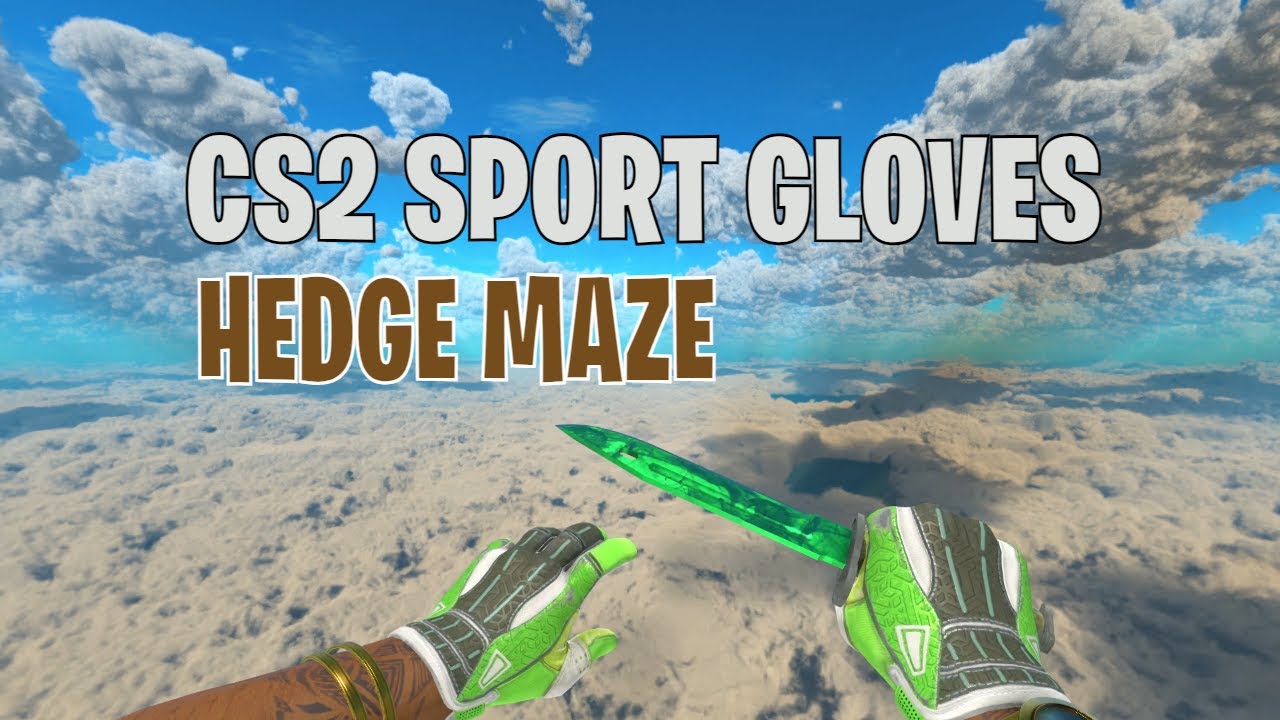 Sport Gloves Hedge Maze WellWorn CS2 Skin Showcase 675 YouTube