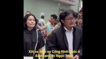 Xót xa nhìn ns Công Ninh khóc nghẹn ở đám tang dv Ngọc Trinh / Lang Thang Vlog