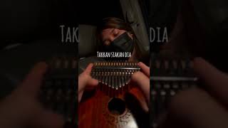 Takkan Siakan Dia #shorts #kalimbacover #takkansiakandia
