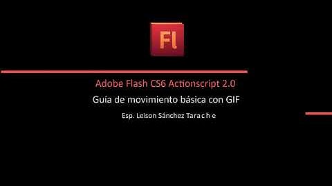 Adobe Flash CS6 Actionscript 2.0 – Guía de movimiento básica con GIF