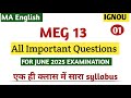 MEG 13 Important Questions June 2025 Exam | MEG 13 revision class 1 | meg 13 ignou ma english