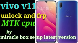 Vivo v11 unlock and frp bypass with miracle box